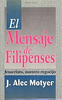 El Mensaje de Filipenses (Paperback)