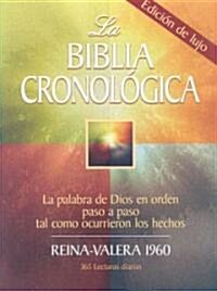 La Biblia Cronologica/ The Chronological Bible (Paperback, Deluxe)