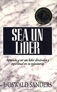 Sea UN Lider / Dynamic Spiritual Leadership (Paperback)