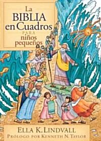 La Biblia en Cuadros Para Nino Pequenos = The Bible in Pictures for Toddlers (Hardcover)