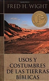 Usos y Costumbres de Las Tierras Biblicas = Manners and Customs of Bible Lands (Paperback, 17)