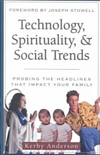 Technology, Spirituality, and Social Trends (Paperback)