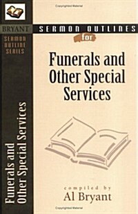 Sermon Outlines for Funerals and Other Special Services (Paperback, Revised)