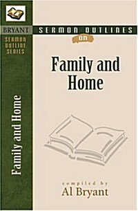 Sermon Outlines on the Family & Home (Paperback)