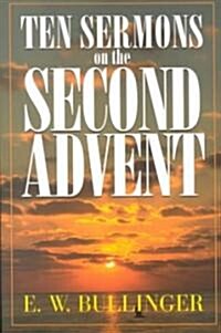 Ten Sermons on the Second Advent (Paperback)