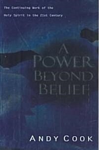 [중고] A Power Beyond Belief (Paperback)