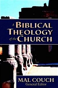 A Biblical Theology of the Church (Paperback)