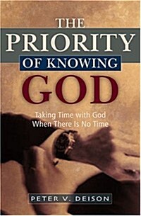 The Priority Of Knowing God (Paperback)