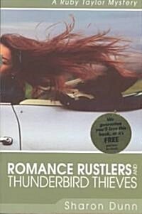 Romance Rustlers and Thunderbird Thieves: A Ruby Taylor Mystery (Paperback)