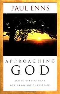 [중고] Approaching God: Daily Reflections for Growing Christians (Paperback)