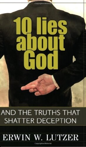 10 Lies about God: And the Truths That Shatter Deception (Paperback)