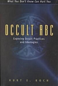 Occult ABC: Exposing Occult Practices and Ideologies (Paperback)