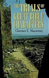 The Trials of Great Bible Characters (Paperback)