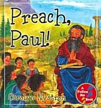 Preach, Paul! (Hardcover)