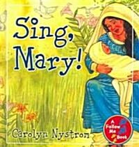 Sing, Mary! (Hardcover)