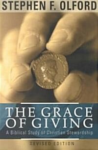 The Grace of Giving: A Biblical Study of Christian Stewardship (Paperback, 3, Rev)