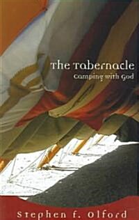 The Tabernacle: Camping with God (Paperback)