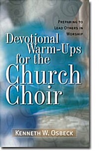Devotional Warm-Ups for the Church Choir (Paperback)