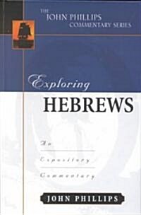 Exploring Hebrews: An Expository Commentary (Hardcover)