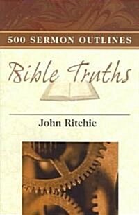 500 Sermon Outlines on Basic Bible Truths (Paperback)