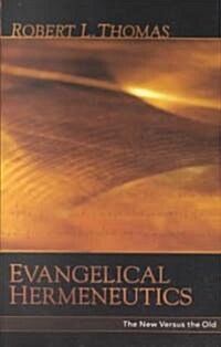 Evangelical Hermeneutics: The New Versus the Old (Paperback, REV and Updated)