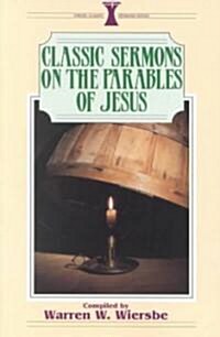 Classic Sermons on the Parables of Jesus (Paperback)