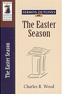 Sermon Outlines on the Easter Season (Paperback)