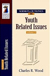Sermon Outlines on Youth Related Issues (Paperback)