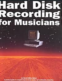 Hard Disk Recording for Musicians (Paperback)