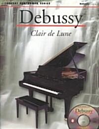 Debussy: Clair de Lune: Concert Performer Series [With CD] (Paperback)