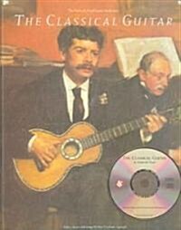 The Classical Guitar [With CD] (Paperback)