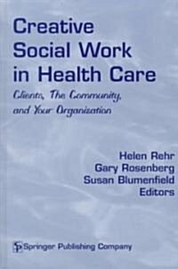 Creative Social Work in Health Care (Paperback)