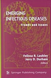 Emerging Infectious Diseases: Trends and Issues (Hardcover)