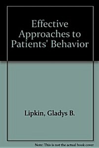 Effective Approaches to Patients Behavior (Paperback, 3rd, Subsequent)