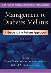 Management of Diabetes Mellitus: A Guide to the Pattern Approach (Hardcover, 6)