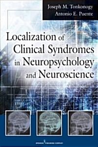 Localization of Clinical Syndromes in Neuropsychology and Neuroscience (Hardcover)
