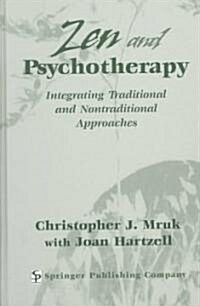 Zen & Psychotherapy: Integrating Traditional and Nontraditional Approaches (Hardcover, 2003. Corr. 4th)