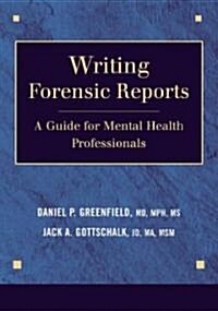 Writing Forensic Reports: A Guide for Mental Health Professionals (Paperback)