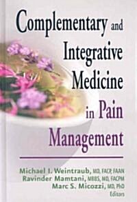 Complementary and Integrative Medicine in Pain Management (Hardcover)