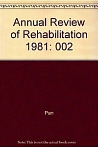 Annual Review of Rehabilitation 1981 (Hardcover)