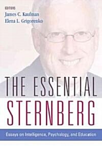 The Essential Sternberg: Essays on Intelligence, Psychology, and Education (Paperback)