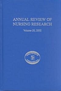 Annual Review of Nursing Research, Volume 20, 2002: Geriatric Nursing Research (Hardcover)