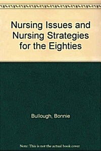 Nursing Issues and Nursing Strategies for the Eighties (Paperback)