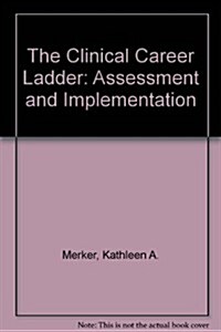 The Clinical Career Ladder (Paperback)