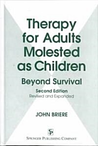 Therapy for Adults Molested as Children: Beyond Survival, Revised and Expanded Edition (Hardcover, 2, Rev and Expande)