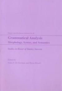 Grammatical analysis: morphology, syntax, and semantics : studies in honor of Stanley Starosta