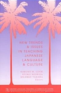 New Trends & Issues in Teaching Japanese Language & Culture (Paperback)