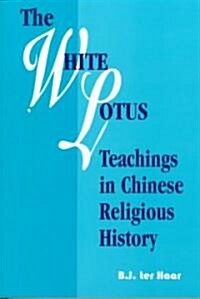 The White Lotus Teachings in Chinese Religious History (Paperback)