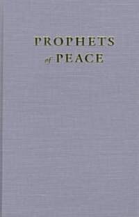 Prophets of Peace (Hardcover)