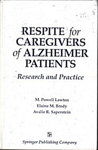 Respite for Caregivers of Alzheimer Patients (Hardcover)